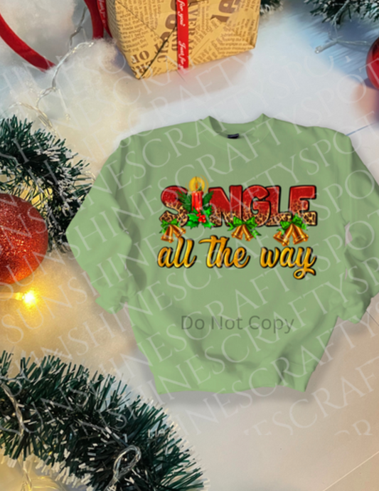 Single for Christmas Sweatshirt
