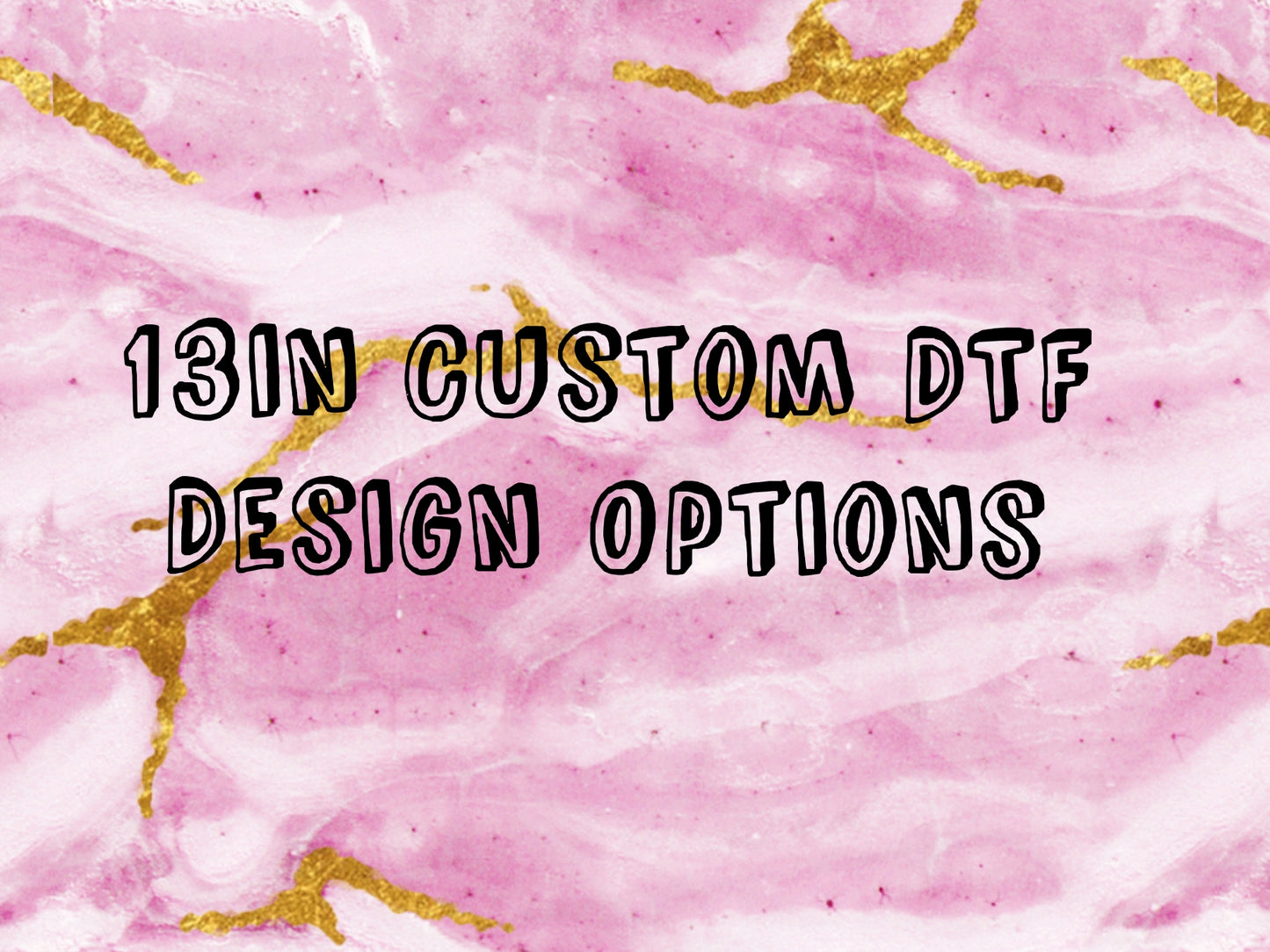 13in Custom DTF Print